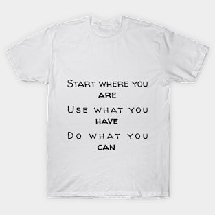 Motivational life quote T-Shirt